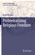 Arvind Sharma - Problematizing Religious Freedom
