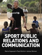 Maria Hopwood, Maria (Leeds Metropolitan University Hopwood, Maria Skinner Hopwood, Paul Kitchin, Paul (University of Ulster Kitchin, Paul J. Kitchin... - Sport Public Relations and Communication