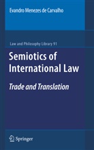 Evandro Menezes de Carvalho, Carvalho De, Evandro Menezes de Carvalho - Semiotics of International Law
