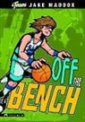 Jake Maddox, Jake/ Tiffany Maddox, Sean Tiffany - Off the Bench