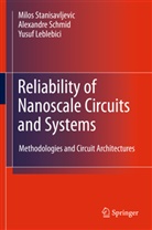 Leblebici, Yusuf Leblebici, Alexandr Schmid, Alexandre Schmid, Milo¿ Stanisavljevi¿, Milo Stanisavljevic... - Reliability of Nanoscale Circuits and Systems