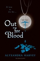 Alyxandra Harvey - Out for Blood