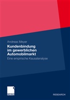 Andreas Meyer - Kundenbindung im gewerblichen Automobilmarkt