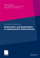 Christoph Stöckmann - Exploration und Exploitation in adoleszenten Unternehmen