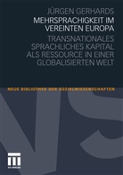 Jürgen Gerhards - Mehrsprachigkeit im vereinten Europa