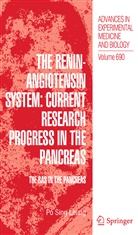 Po Sing Leung - The Renin-Angiotensin System: Current Research Progress in The Pancreas