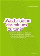 Günther Bärnthaler, Günthe Bärnthaler, Günther Bärnthaler - "Was hat denn das mit uns zu tun?"