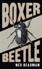 Ned Beauman - Boxer, Beetle