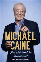 Michael Caine - The Elephant to Hollywood