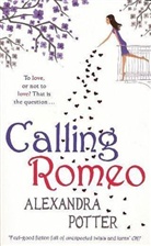 Alexandra Potter - Calling Romeo