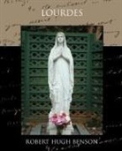 Robert Hugh Benson - Lourdes