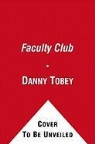 Danny Tobey - The Faculty Club