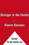 Robert Barnard - A Stranger in the Family