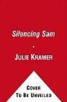 Julie Kramer - Silencing Sam