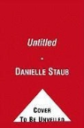 Danielle Staub - The Naked Truth