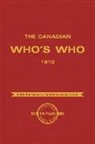 Not Available, University of Toronto Press - Canadian Who''s Who 1910