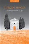 Silvia Ross, Silvia M Ross, Silvia M. Ross, ROSS SILVIA M, University of Toronto Press - Tuscan Spaces