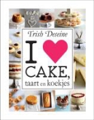 Trish Deseine, Deirdre Rooney, Barbara Luijken - I love cake, taart en koekjes