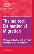 Jan Little, Jani Little, Jani S. Little, James Raymer, Andre Rogers, Andrei Rogers - The Indirect Estimation of Migration