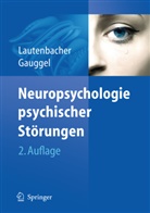 Gaugge, Gauggel, Gauggel, Siegfried Gauggel, Lautenbache, Stefa Lautenbacher... - Neuropsychologie psychischer Störungen