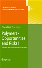Pete Eyerer, Peter Eyerer - The Handbook of Environmental Chemistry - 11: Polymers - Opportunities and Risks I. Vol.I