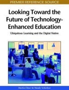 Martin Ebner, Mandy Schiefner - Looking Toward the Future of Technology-Enhanced Education