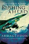 Christopher M. Jones - Rushing Ahead to Armageddon