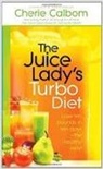 Cherie Calbom, Ms Calbom, Cherie Calbom Cn, Cherie Calbom MS Cn - The Juice Lady's Turbo Diet