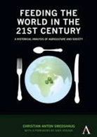 Christian Anton Smedshaug - Feeding the World in the 21st Century