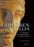 John Freely - Children of Achilles