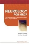 Jonathan D Rohrer, Jonathan D Rohrer &amp; Jonathan Kennedy, Jonathan Kennedy, Jonathan (Ucl Inst Of Neurology Kennedy, Kennedy Jonathan, Jonathan D Rohrer... - Neurology for Mrcp: The Essential Guide to Neurology for Mrcp Part