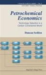 Duncan Seddon, Duncan (Duncan Seddon &amp; Associates Pty Ltd Seddon, Duncan (Duncan Seddon &amp; Associates Pty. Lt Seddon, Duncan (Duncan Seddon &amp; Associates Pty. Ltd Seddon, SEDDON DUNCAN - Petrochemical Economics: Technology Selection in a Carbon