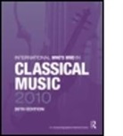 Europa Publications, Europa Publications, Unknown, Routledge - International Who''s Who in Classical Music 2010