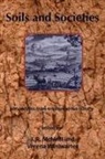 John R McNeill, John R. Mcneill, Verena Winiwarter - Soils and Societies: Perspectives From E