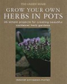 Deborah Schneebeli-Morrell - Grow Your Own Herbs in Pots