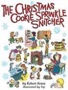 Robert Kraus, Robert/ Partch Kraus, Virgil Partch, Vip - The Christmas Cookie Sprinkle Snitcher