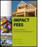 Julian C. Juergensmeyer, Juergensmeyer Julian C., Arthur Nelson, Arthur (University of Utah Nelson, Arthur C. Nelson, Arthur C. Nicholad Nelson... - Impact Fees