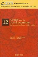Thijs Lambrecht, Phillipp R. Schofield - Credit and Rural Economy in North-Western Europe, C.1200-C.1850
