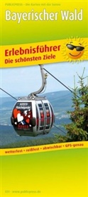 PublicPress Erlebnisführer, Die schönsten Ziele: PublicPress Erlebnisführer Bayerischer Wald