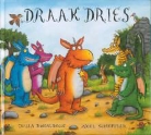 Julia Donaldson, Axel Scheffler - Draak Dries