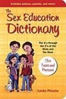 Linda Picone - The Sex Education Dictionary: The A's Through the Z's of the Birds and the Bees