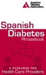 American Diabetes Association, American Diabetes Association (Ada), American Diabetes Association - Spanish Diabetes Phrasebook