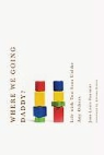 Jean-Louis Fournier, Jean-louis/ Hunter Fournier - Where Are We Going, Daddy?