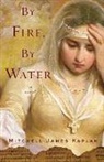 Mitchell Kaplan, Mitchell James Kaplan - By Fire, By Water