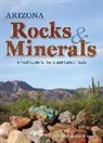 Bob Lynch, Dan R. Lynch - Arizona Rocks & Minerals: A Field Guide to the Grand Canyon State