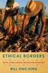 Bill Ong Hing - Ethical Borders