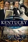 Berry Craig - Hidden History of Kentucky in the Civil War