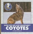 Katie Marsico - How Do We Live Together? Coyotes