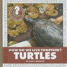 Katie Marsico - How Do We Live Together? Turtles
