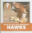 Katie Marsico - How Do We Live Together? Hawks